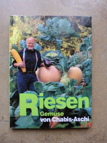 9783858592675: Riesengemse von Chabis Aschi. Tips und Ratschlge fr Garten und Balkon