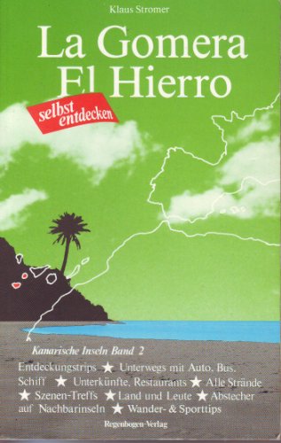 La Gomera, El Hierro selbst entdecken. Kanarische Inseln ; Bd. 2; Selbst entdecken ; 11 - Stromer, Klaus