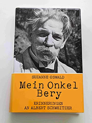 Stock image for Mein Onkel Berry. Erinnerungen an Albert Schweitzer for sale by medimops