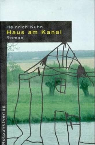Haus Am Kanal (German Edition) (9783858691736) by Kuhn, Heinrich