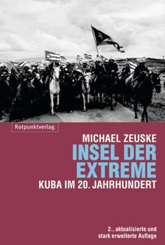 Beispielbild fr Insel der Extreme : Kuba im 20. Jahrhundert. zum Verkauf von BBB-Internetbuchantiquariat