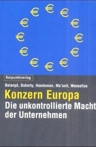 Stock image for Konzern Europa: Die unkontrollierte Macht der Unternehmen for sale by Das Buchregal GmbH