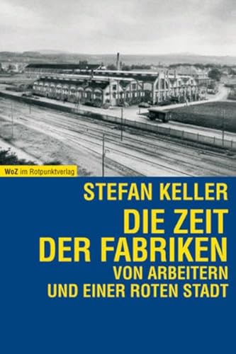 9783858692283: Die Zeit der Fabriken