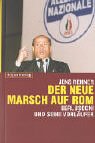 Beispielbild fr Der neue Marsch auf Rom. Berlusconi und seine Vorlufer zum Verkauf von medimops
