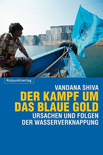 Stock image for Der Kampf Um Das Blaue Gold: Ursachen Und Folgen Der Wasserverknappung for sale by Revaluation Books