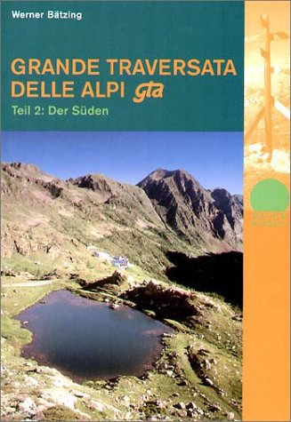 Beispielbild fr Grande Traversata Delle Alpi (GTA) zum Verkauf von medimops
