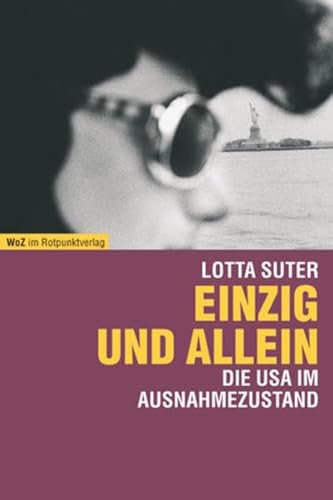 Beispielbild fr Einzig und Allein: Die USA im Ausnahmezustand zum Verkauf von Kultgut