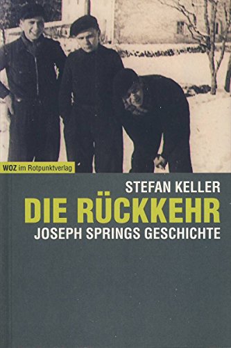 Imagen de archivo de Die Rckkehr. Joseph Springs Geschichte a la venta por medimops