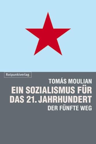 9783858692658: Ein Sozialismus fr das 21. Jahrhundert: Der fnfte Weg