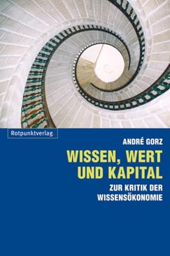 9783858692825: Wissen, Wert und Kapital: Zur Kritik der Wissenskonomie
