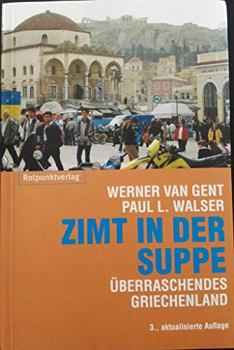 Zimt in der Suppe: Überraschendes Griechenland