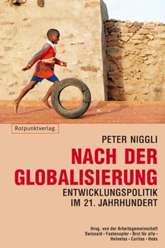 9783858692856: Nach der Globalisierung. Entwicklungspolitik im 21. Jahrhundert