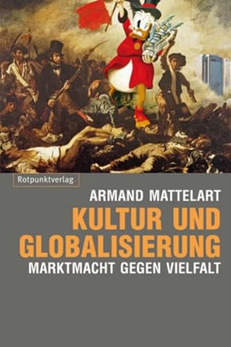 Beispielbild fr Kultur und Globalisierung - Marktmacht gegen Vielfalt zum Verkauf von Der Ziegelbrenner - Medienversand