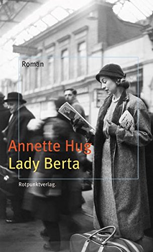 Lady Berta: Roman - Annette Hug