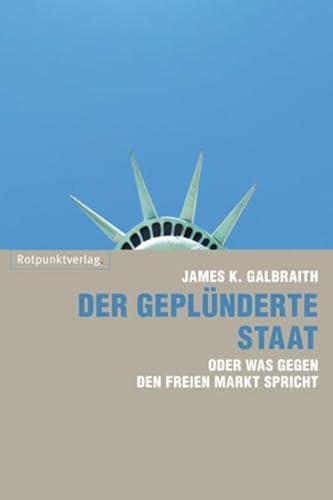 Beispielbild fr Der geplnderte Staat oder was gegen den freien Markt spricht. zum Verkauf von modernes antiquariat f. wiss. literatur