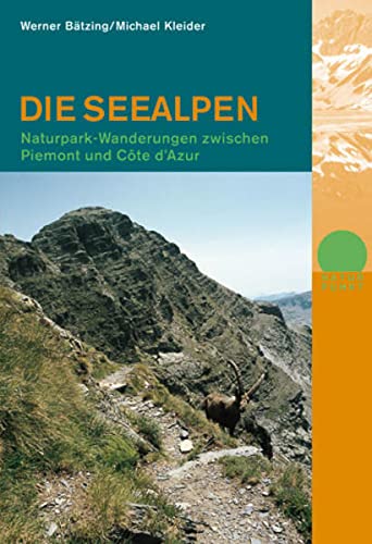 Beispielbild fr Die Seealpen: Naturparkwanderungen zwischen Piemont und Cte d'Azur zum Verkauf von medimops