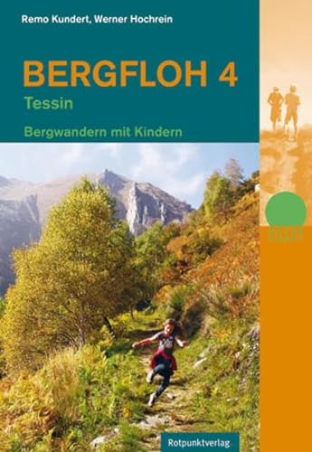 9783858694492: Bergfloh 4 - Tessin: Bergwandern mit Kindern