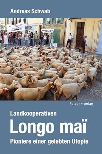 9783858695604: Landkooperativen Longo ma: Pioniere einer gelebten Utopie