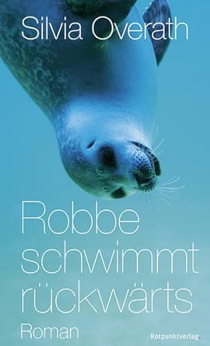 Beispielbild fr Robbe schwimmt rckwrts: Roman zum Verkauf von Gabis Bcherlager