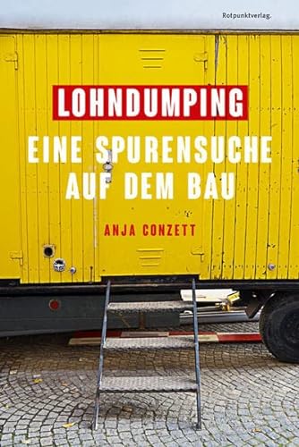 Stock image for Lohndumping: Eine Spurensuche auf dem Bau for sale by medimops