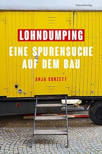 Stock image for Lohndumping: Eine Spurensuche auf dem Bau for sale by medimops