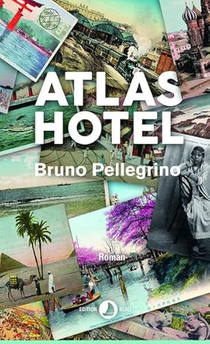 Beispielbild fr Atlas Hotel: Roman (EDITION BLAU) zum Verkauf von medimops