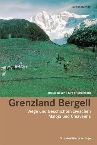 Stock image for Grenzland Bergell -Language: german for sale by GreatBookPrices