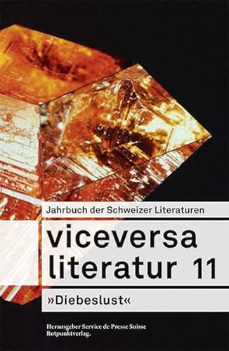 Beispielbild fr Viceversa 11: Jahrbuch der Schweizer Literaturen Diebeslust zum Verkauf von medimops