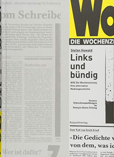 9783858697554: Links und bndig: WOZ Die Wochenzeitung Eine alternative Mediengeschichte