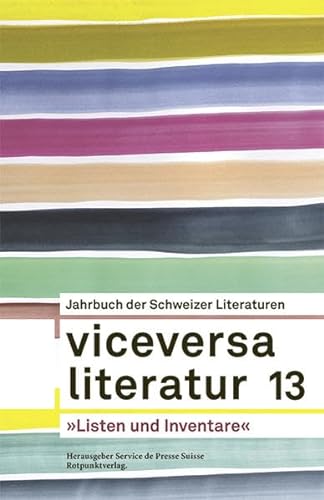 Beispielbild fr Viceversa 13: Jahrbuch der Schweizer Literaturen »Listen und Inventare« zum Verkauf von ThriftBooks-Dallas