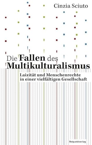 9783858698865: Die Fallen des Multikulturalismus: Laizitt und Menschenrechte in einer vielfltigen Gesellschaft