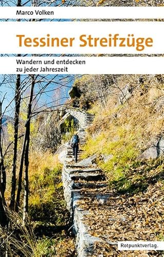 Beispielbild fr Tessiner Streifzge: Wandern und entdecken zu jeder Jahreszeit (Naturpunkt) zum Verkauf von medimops