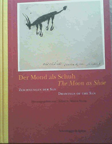 Imagen de archivo de Der Mond ALS Schuh/The Moon as Shoe: Zeichnungen Der San/Drawings of the San a la venta por Hennessey + Ingalls