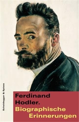Ferdinand Hodler. Biographische Erinnerungen (9783858811561) by Sterchi, Beat; Luchsinger, Cornelia