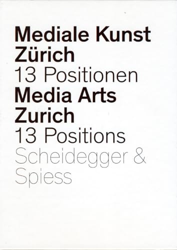 9783858812100: Mediale Kunst Zrich: 13 Positionen aus dem Studienbereich Neue Medien / Media Arts Zurich: 13 Positions from the Department of New Media (English and German Edition)