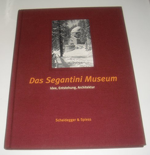 Beispielbild fr Das Segantini Museum: Idee, Entstehung, Architektur (Deutsch) zum Verkauf von Antiquariat UEBUE