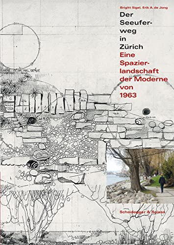 Beispielbild fr Der Seeuferweg in Zrich: Eine Spazierlandschaft der Modern von 1963 zum Verkauf von Antiquariat UEBUE
