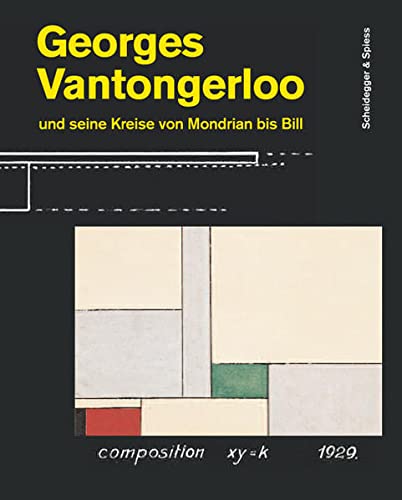 Beispielbild fr Georges Vantongerloo und seine Kreise von Mondrian bis Bill : Fr eine neue Welt (German) zum Verkauf von Antiquariat UEBUE