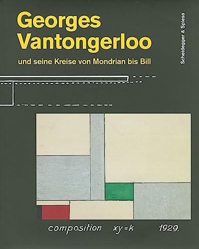 Stock image for Georges Vantongerloo und seine Kreise von Mondrian bis Bill : Fr eine neue Welt (German) for sale by Antiquariat UEBUE