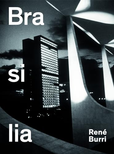 Stock image for Brasilia 1960-1993: Photographs by Rene Burri for sale by Revaluation Books