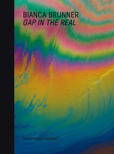 9783858813091: Bianca Brunner: Gap in the Real