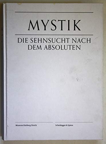9783858813350: Mystik Die Sehnsucht nach dem Absoluten /allemand
