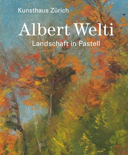 Stock image for Albert Welti Landschaft in Pastell for sale by Colin Martin Books