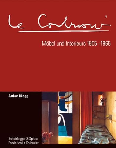 9783858813459: Le Corbusier. Möbel Und Interieurs 1905-1965