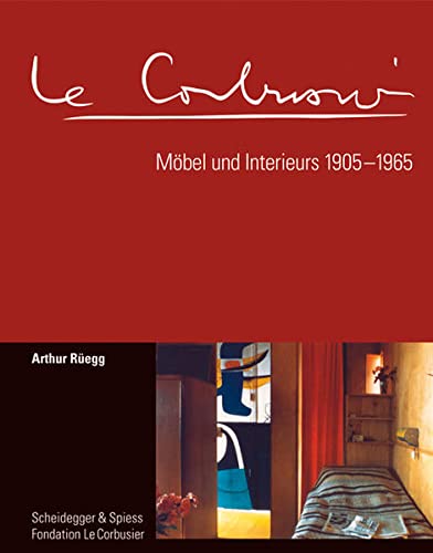 9783858813459: Le Corbusier Mobel und Interieurs 1905-1965 /allemand