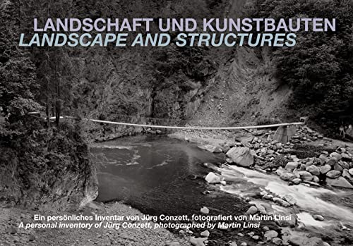 9783858813602: Landscape and Structures A Personal Inventory of Jurg Conzett (2nd edition) /anglais/allemand