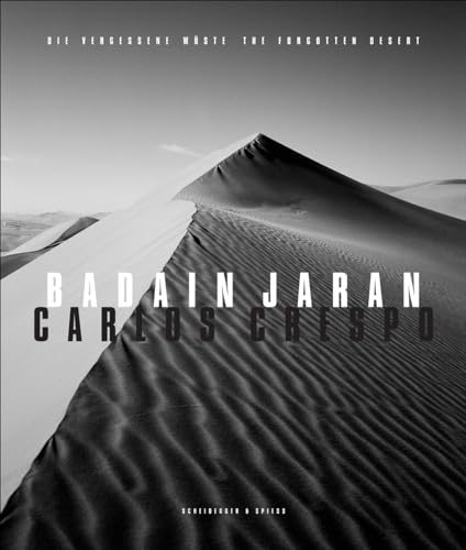 9783858813824: Badain Jaran: The Forgotten Desert: Die vergessene Wste