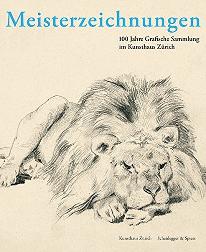 Beispielbild für Meisterzeichnungen: 100 Jahre Grafische Sammlung im Kunsthaus Zürich zum Verkauf von Ammareal
