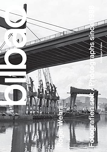 9783858815354: Roger Wehrli Bilbao: Fotografien seit / Photographs Since 1988