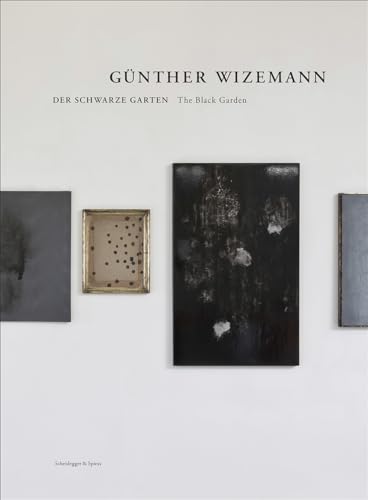 Stock image for Gnther Wizemann: Der schwarze Garten / The Black Garden (German/English) for sale by Antiquariat UEBUE